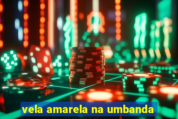 vela amarela na umbanda